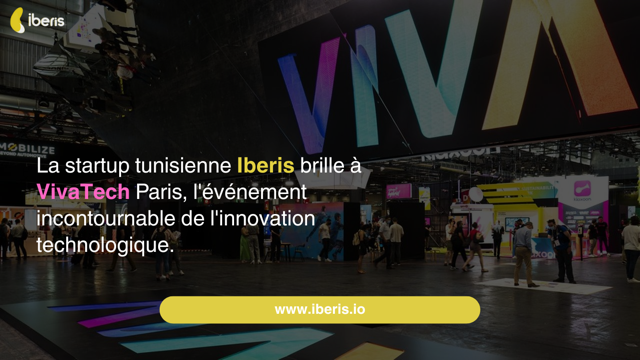 La Startup Tunisienne Iberis Brille à Vivatech Paris Lécho Tunisien 